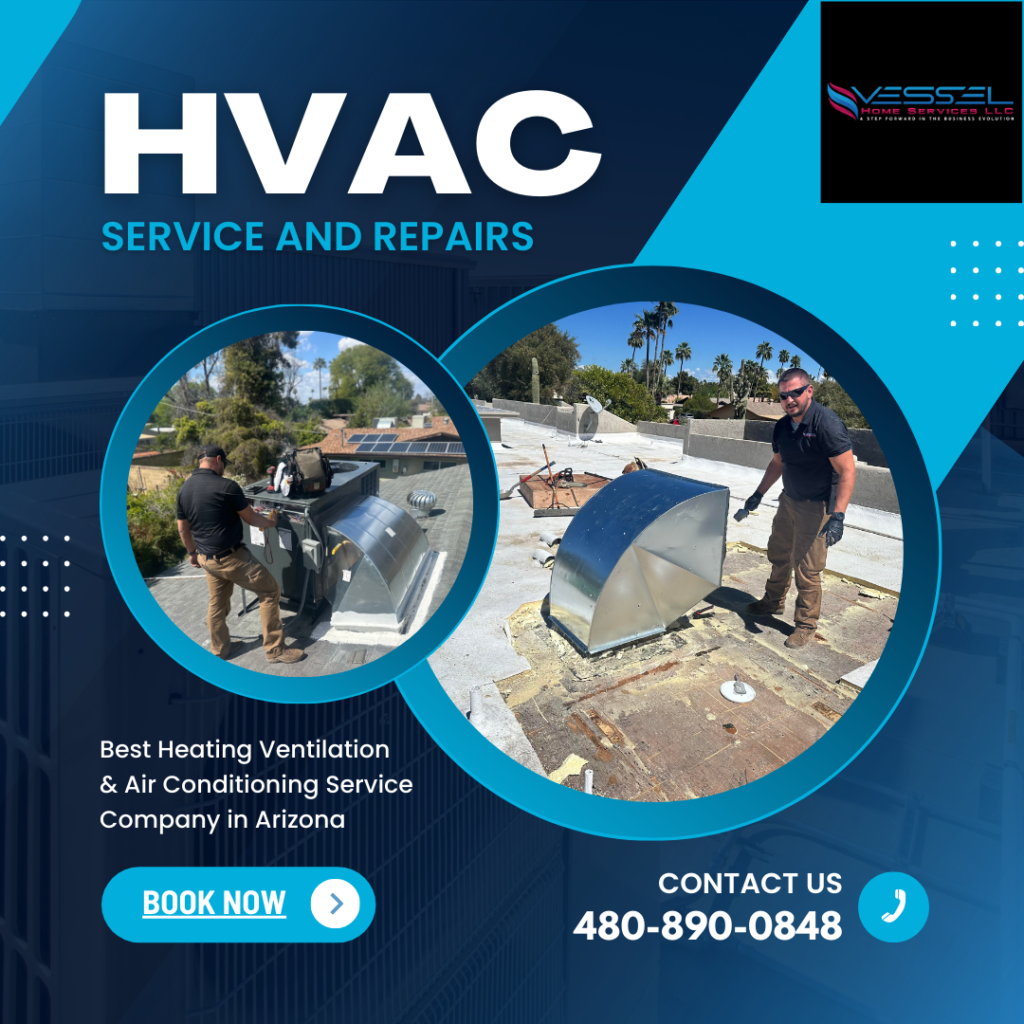 Improving Arizona Homes: The Vessel Home Services HVAC Advantage